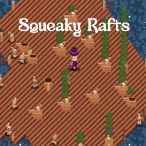 Squeaky Rafts