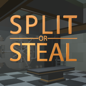 Split or Steal