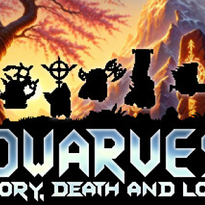 Dwarves: Glory, Death, and Loot